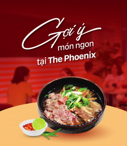 Ấm lòng những chuyến bay, 3 món ăn nhất định phải thử khi đến nhà hàng The Phoenix